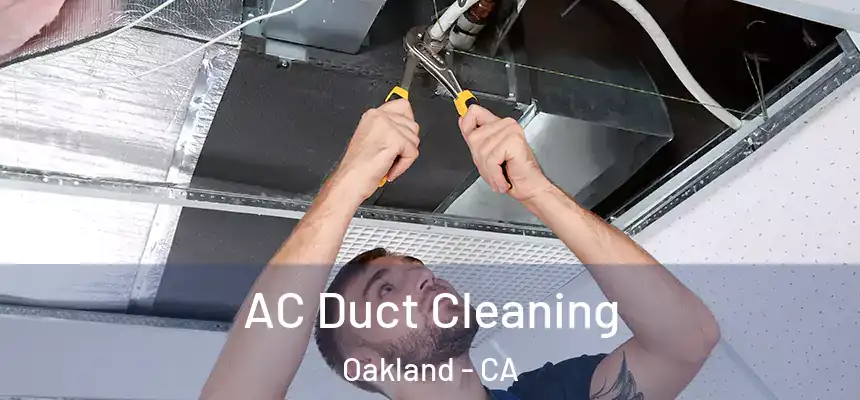  AC Duct Cleaning Oakland - CA